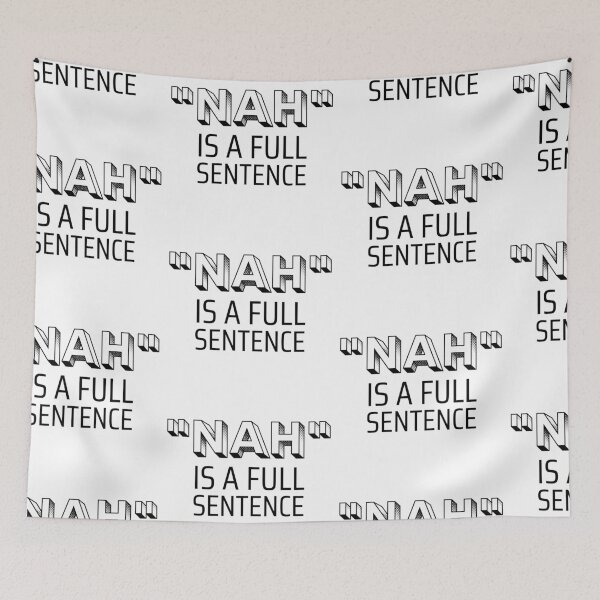 Item preview, No is a full sentence Black Bold Design designed and sold by SweetAndSpice.