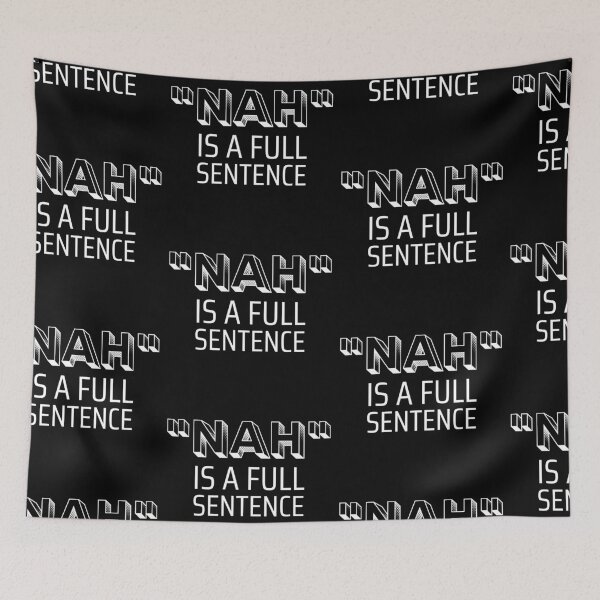 Item preview, No is a full sentence White Bold Design designed and sold by SweetAndSpice.