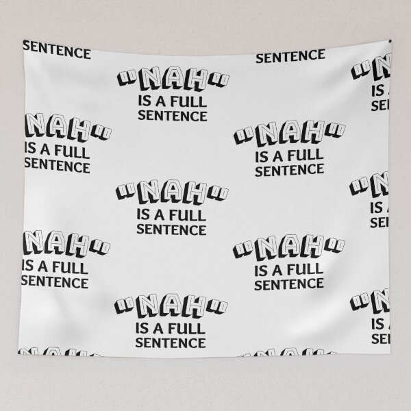 Item preview, No is a full sentence Black Bold Design designed and sold by SweetAndSpice.