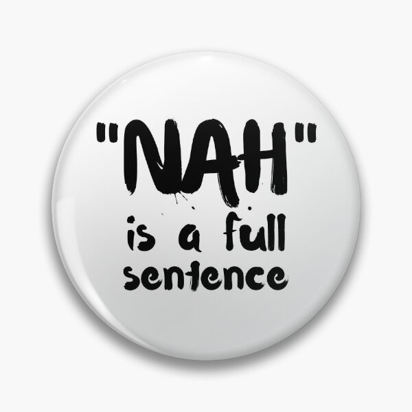 Item preview, No is a full sentence Black Bold Design designed and sold by SweetAndSpice.