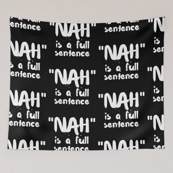 Item preview, No is a full sentence White Bold Design designed and sold by SweetAndSpice.