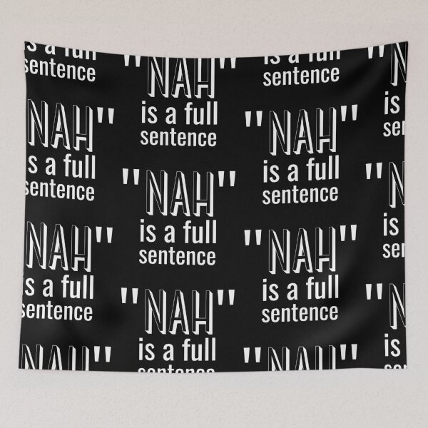 Item preview, No is a full sentence White Bold Design designed and sold by SweetAndSpice.