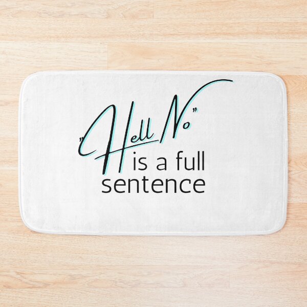 Item preview, No is a full sentence Black Bold Design designed and sold by SweetAndSpice.
