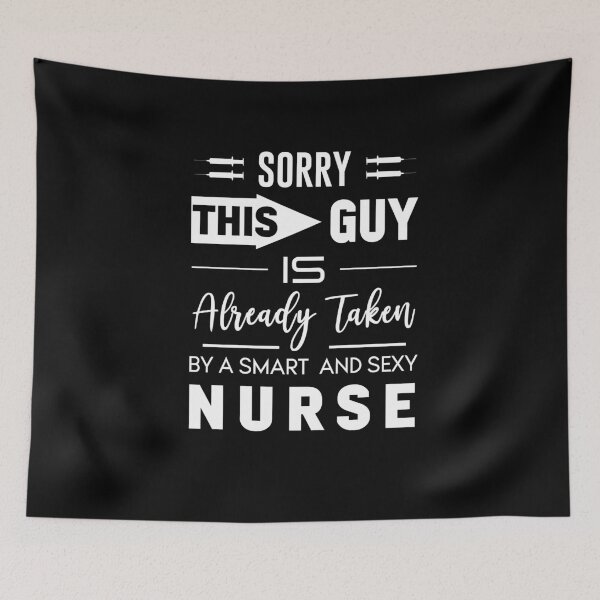 Item preview, Sorry this guy is already taken by a smart and sexy nurse designed and sold by BestUncommonTee.