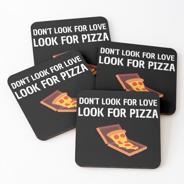 Item preview, don't look for love look for pizza designed and sold by DIDAKU.
