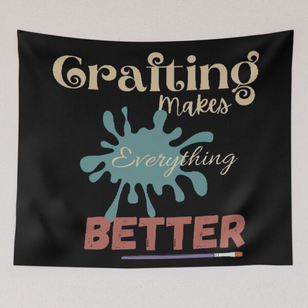 Item preview, Crafting makes everything better designed and sold by Simi2020.