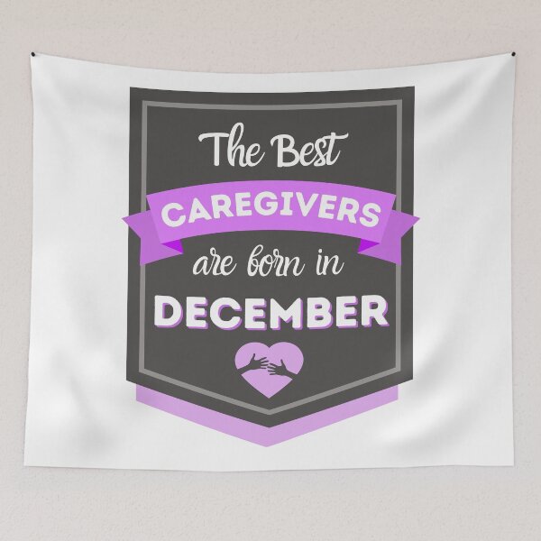Item preview, The Best Caregivers Are Born In December designed and sold by DocTeen.