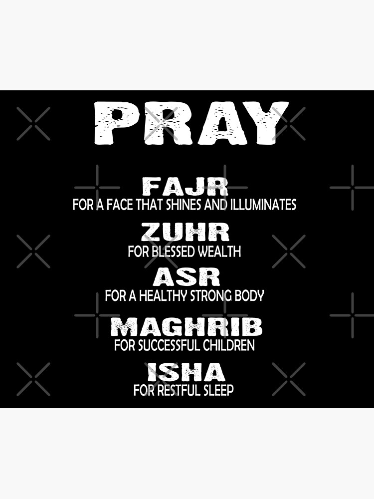 'Pray Fajr Zuhr Asr Maghrib Isha Muslim Prayer Allah' Art Print for ...