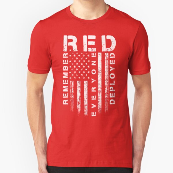 Red Friday - Remember Everyone Deployed Slim Fit T-Shirt