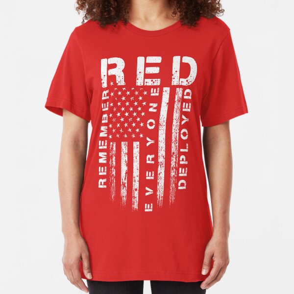 Red Friday - Remember Everyone Deployed Slim Fit T-Shirt