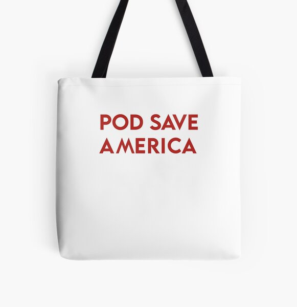 Pod Save America Tote Bags for Sale