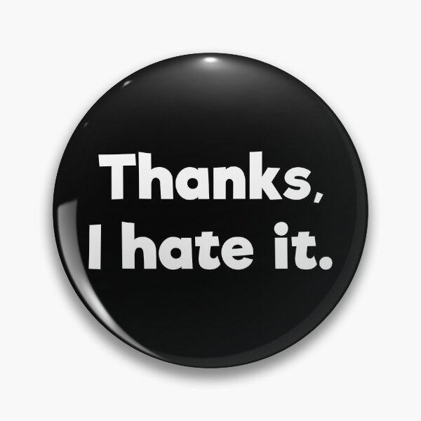 Item preview, Thanks, I hate it.Sassy designed and sold by  Srdjan Stanisic.