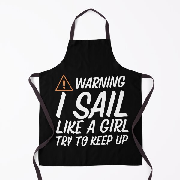 Item preview, Warning ! Sailing Girl Try To Keep Up designed and sold by Passion-For-Sea.