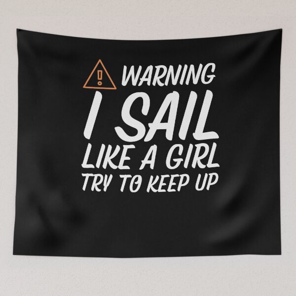 Item preview, Warning ! Sailing Girl Try To Keep Up designed and sold by Passion-For-Sea.