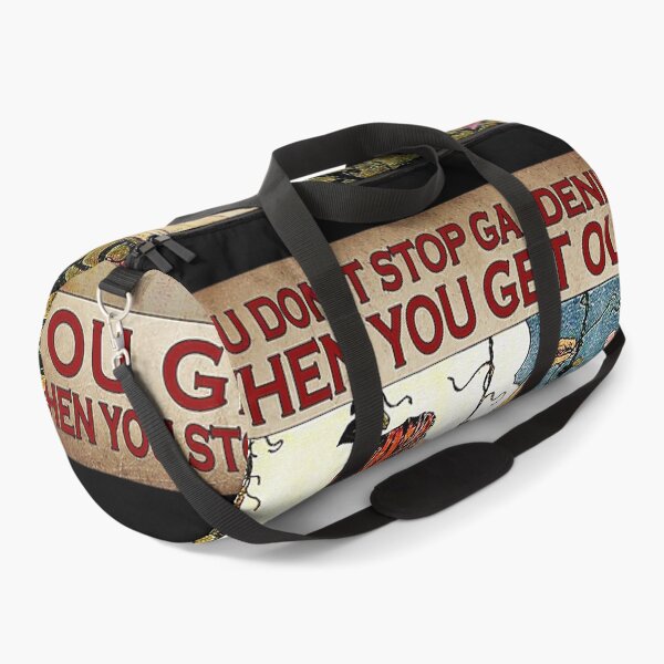 Item preview, women You don't stop gardening when you get old you get old when you stop gardening designed and sold by Kendall188.