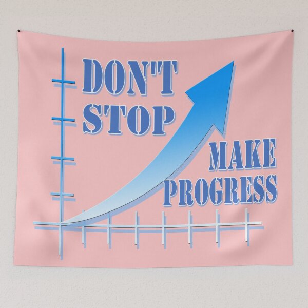 Item preview, Don't stop, make progress designed and sold by helenkaiy.