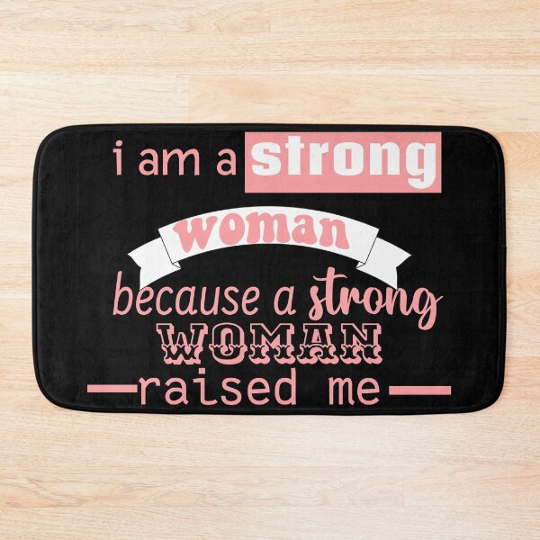 Item preview, i am a strong woman beacuse a strong womes raised me pink designed and sold by mikrocosmox.