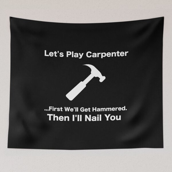 Item preview, Funny Sexy Carpenter Joke designed and sold by PrintPress.