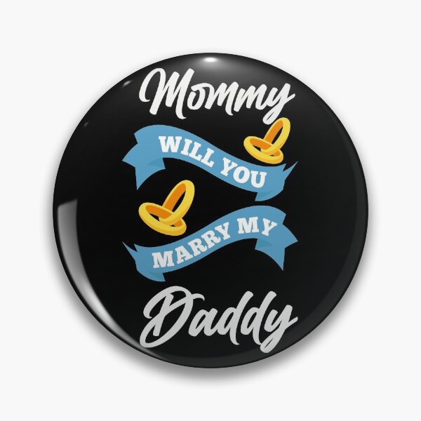 Item preview, Mommy Will You Marry My Daddy Spouse Funny Marriage Proposal designed and sold by wackodesign.
