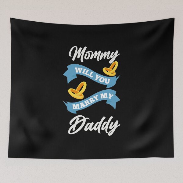 Item preview, Mommy Will You Marry My Daddy Spouse Funny Marriage Proposal designed and sold by wackodesign.