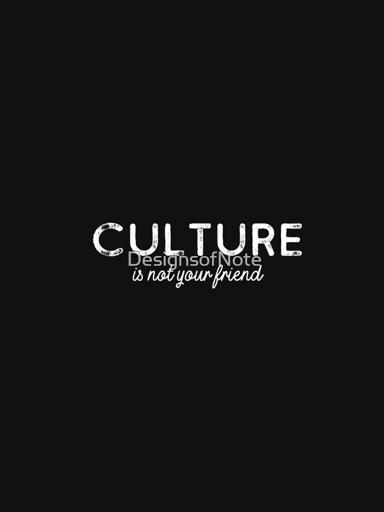 Thumbnail 4 of 4, iPhone Case, Culture Is Not Your Friend  designed and sold by DesignsofNote.