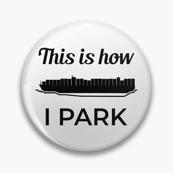 Item preview, This Is How I Park Ever Given Container Ship Stuck Suez Canal designed and sold by WPahat.
