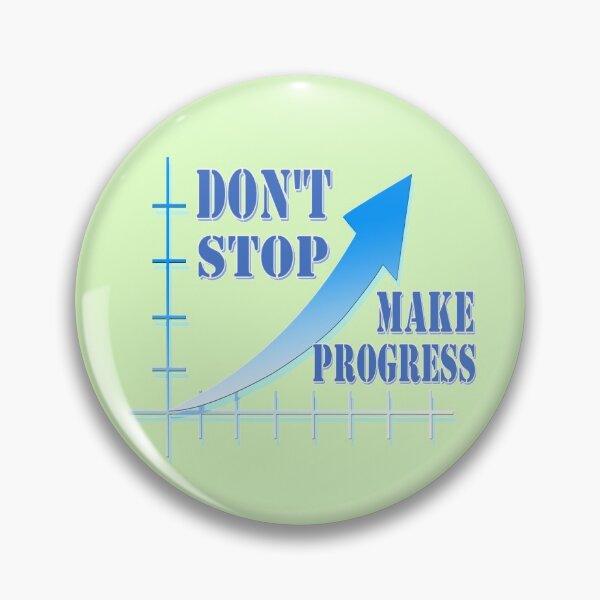 Item preview, Don't stop, make progress designed and sold by helenkaiy.