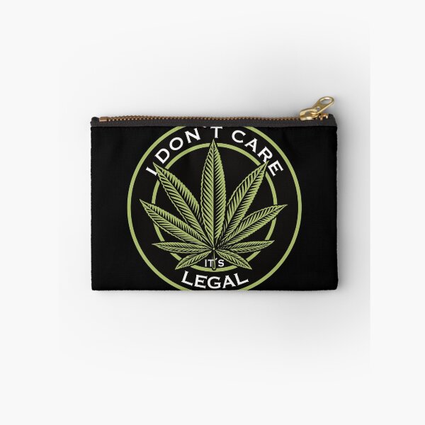 Item preview, I DONT CARE ITS LEGAL cannabis. designed and sold by paul-zenek.