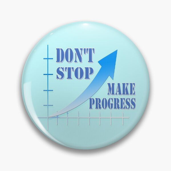 Item preview, Don't stop, make progress designed and sold by helenkaiy.