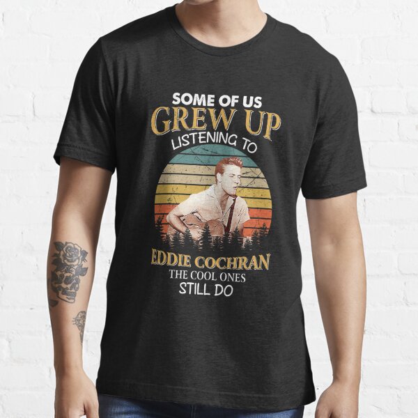 Some Of Us Grew Up Listening To  Eddie's Rock The Cool Ones Still Do Vintage Essential T-Shirt