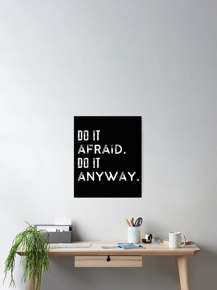 Thumbnail 2 of 3, Poster, Do It Afraid Do It Anyway designed and sold by DesignsofNote.