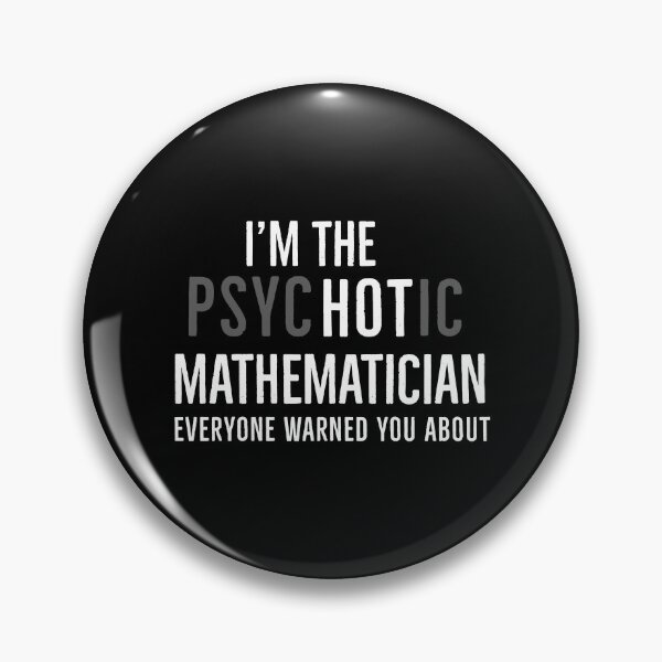 Item preview, Im The Hot Mathematician Everyone Warned You About designed and sold by AwesomeWorld1.