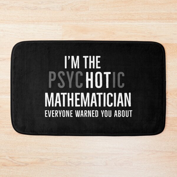 Item preview, Im The Hot Mathematician Everyone Warned You About designed and sold by AwesomeWorld1.