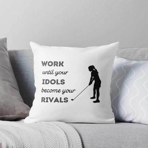 Item preview, Golf: Work until your idols become your rivals designed and sold by TheGreenGoat.