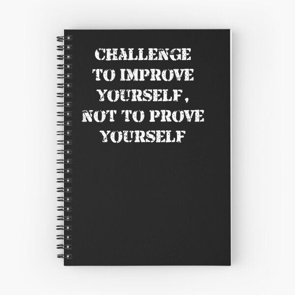 Item preview, Challenge to improve yourself, not to prove yourself designed and sold by kchart.