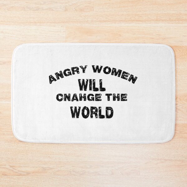 Item preview, Angry women will change the world designed and sold by shaakir.