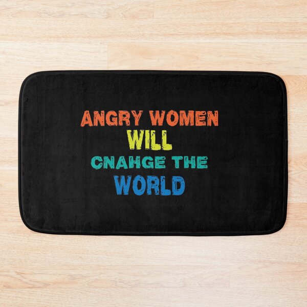 Item preview, Angry women will change the world designed and sold by shaakir.