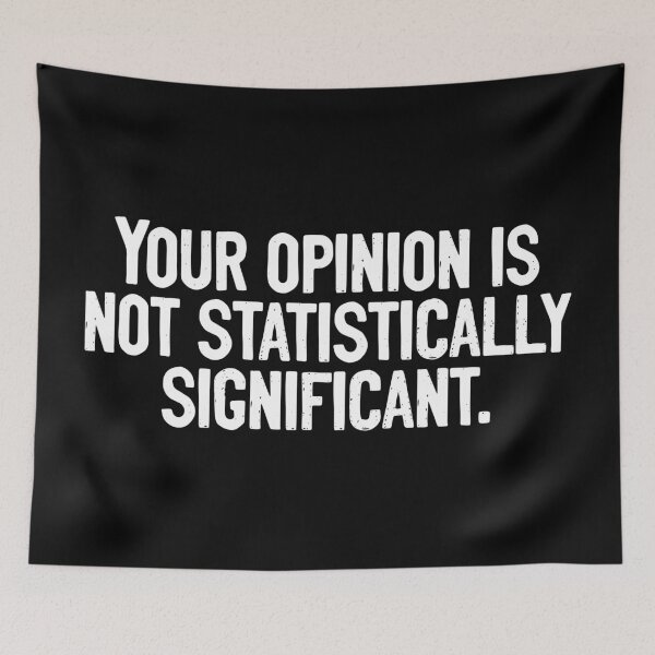 Item preview, Your Opinion Is Not Statistically Significant Nerd designed and sold by Sour Soul.