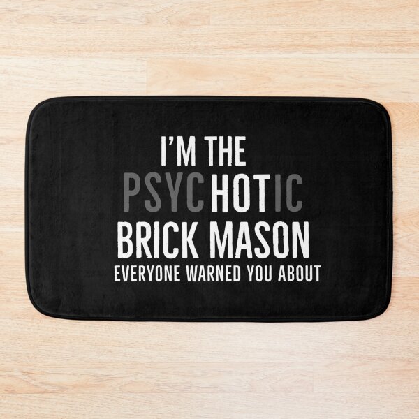 Item preview, Im The Hot Brick Mason Everyone Warned You About designed and sold by Luna1Shop.
