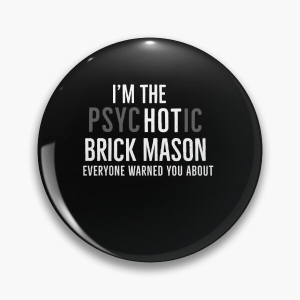 Item preview, Im The Hot Brick Mason Everyone Warned You About designed and sold by Luna1Shop.