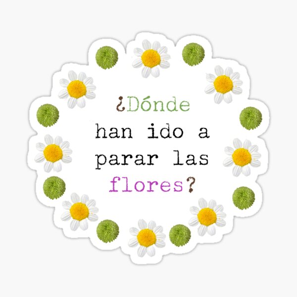 Dónde han ido a parar las flores Pegatina