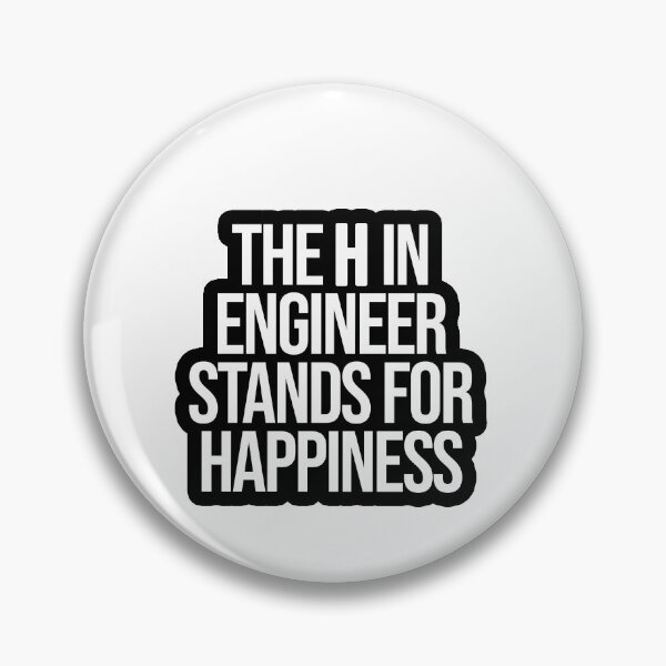 Item preview, The H in Engineer stands for Happiness designed and sold by TopsellerShirts.