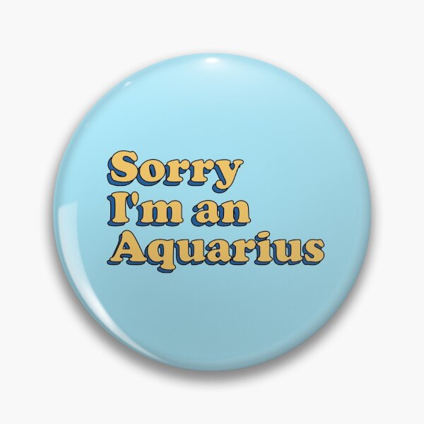 Item preview, Sorry I'm an Aquarius - Funny Zodiac Design designed and sold by keeleypost.