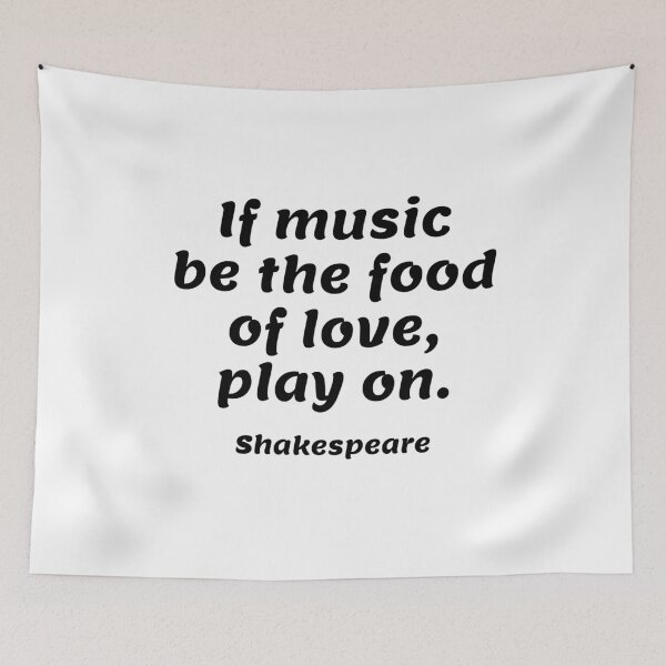 Item preview, Shakespeare Quotes - If music be the food of love, play on  designed and sold by Inspirationmotivation.