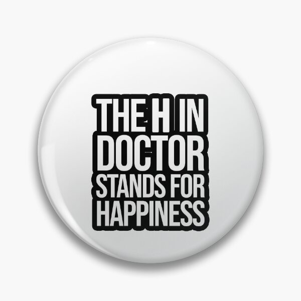 Item preview, The H in Doctor stands for Happiness designed and sold by TopsellerShirts.