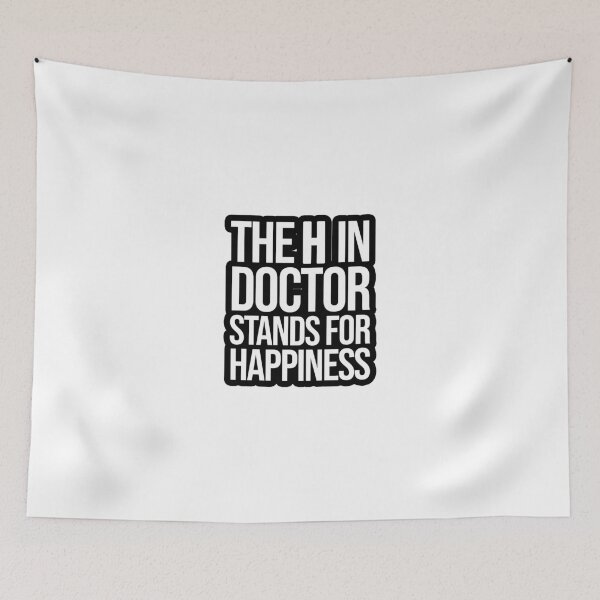 Item preview, The H in Doctor stands for Happiness designed and sold by TopsellerShirts.