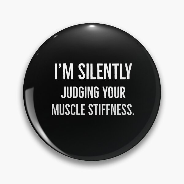 Item preview, Im Silently Judging Your Muscle Stiffness designed and sold by Luna1Shop.