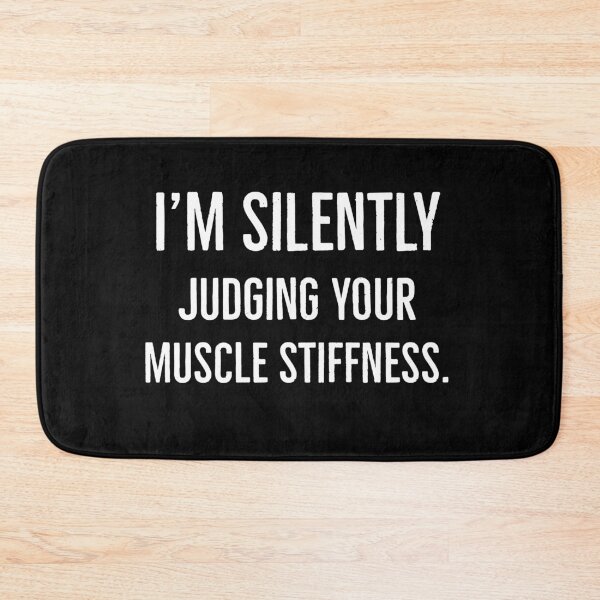 Item preview, Im Silently Judging Your Muscle Stiffness designed and sold by Luna1Shop.