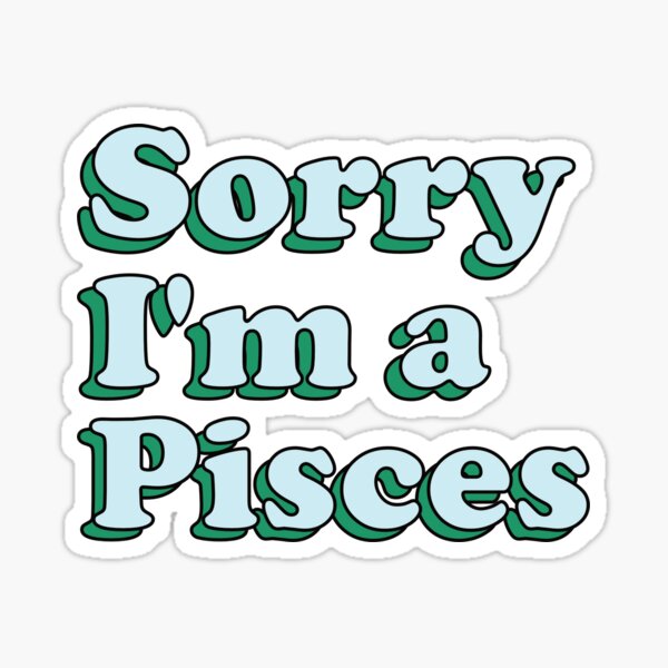 Item preview, Sorry I'm a Pisces - Funny Zodiac Design designed and sold by keeleypost.