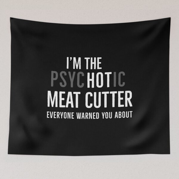 Item preview, Im The Hot Meat Cutter Everybody Warned You About designed and sold by Luna1Shop.
